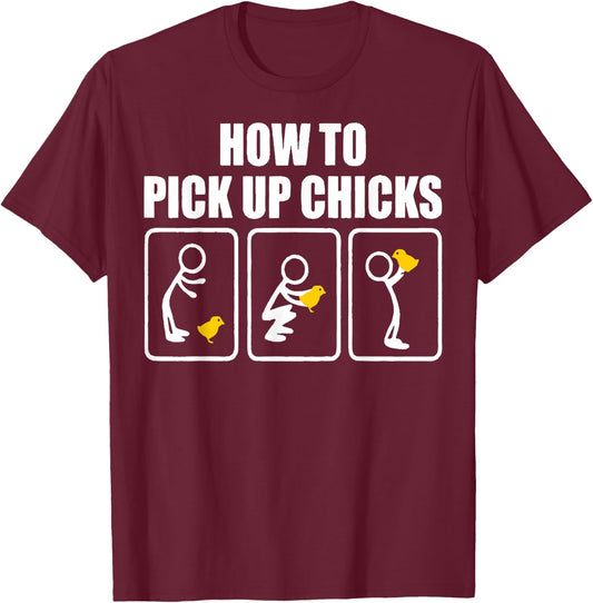 How To Pick Up Chicks - Chicken Dad T-Shirt - T-Shirt | Maroon
