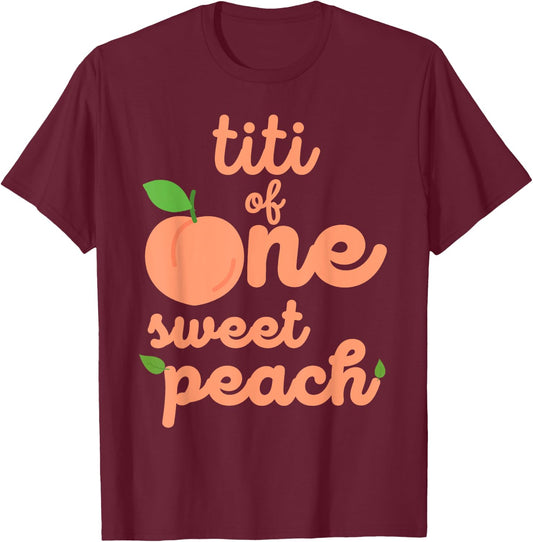 Titi First Birthday One Sweet Peach Bday Family Matching T-Shirt - T-Shirt | Maroon