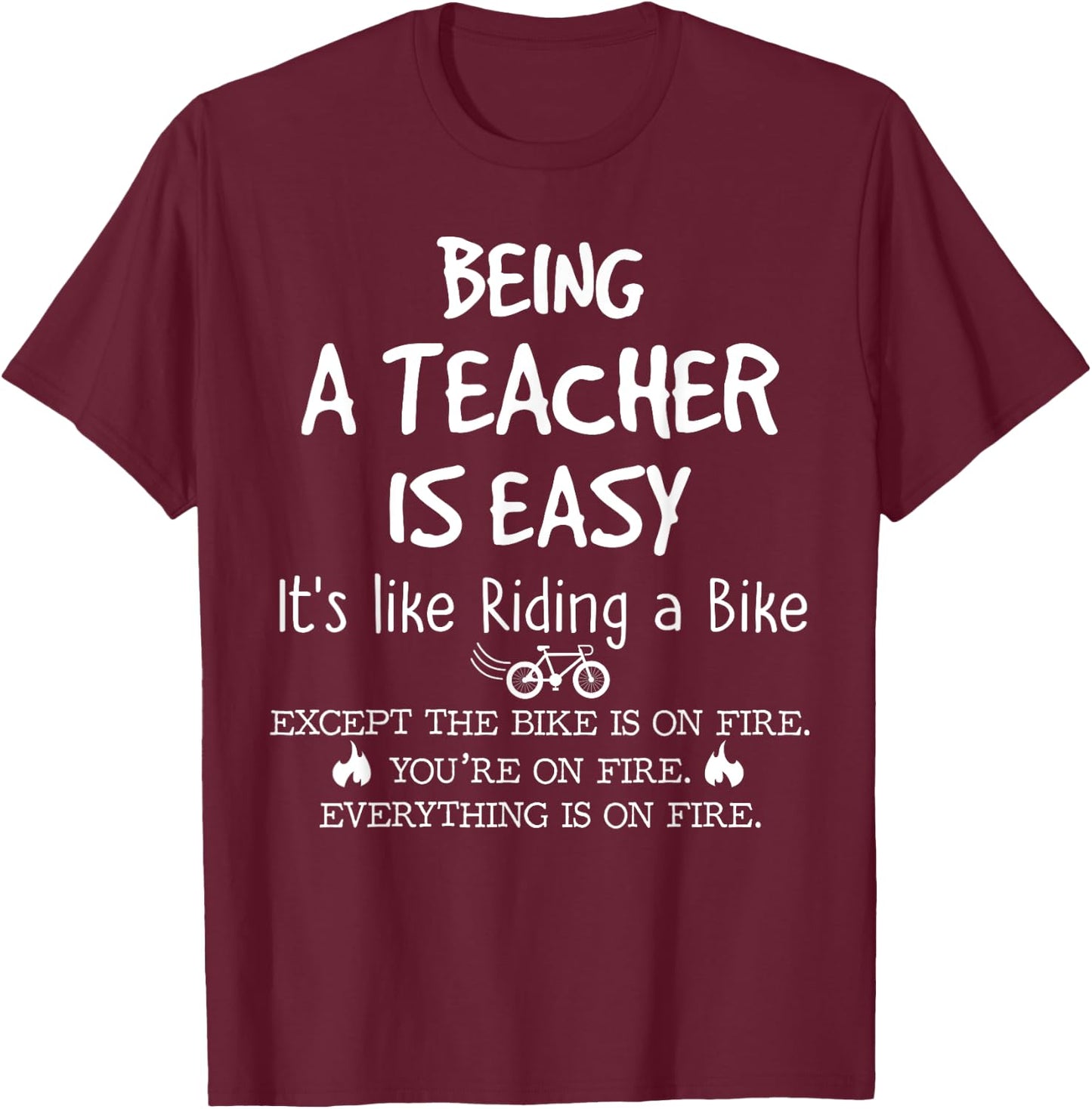 Being A Teacher Is Easy It's Like Riding A Bike Teacher Life Women Girls Kids T-Shirt - T-Shirt | Maroon
