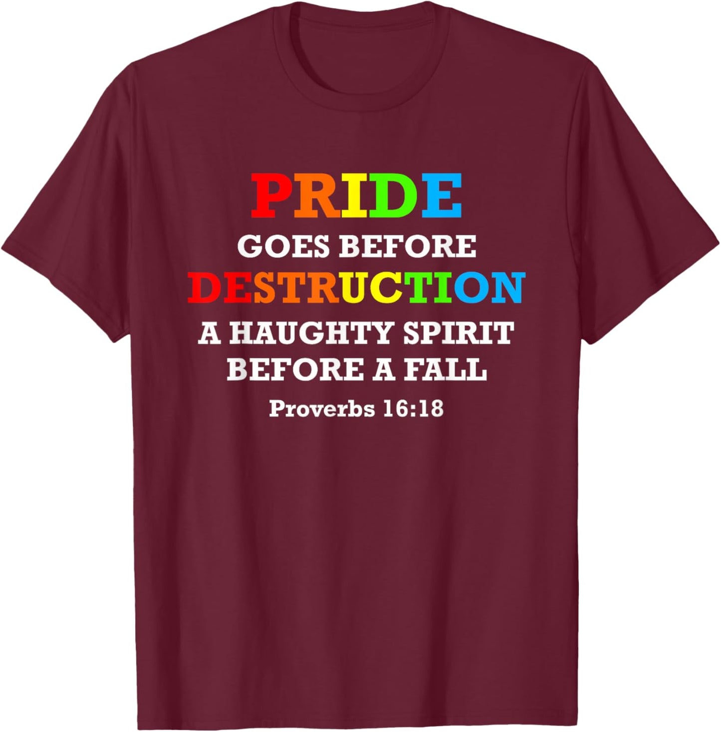 June Pride Proverbs 16:18 Bible Verse Parade Month T-Shirt - T-Shirt | Maroon