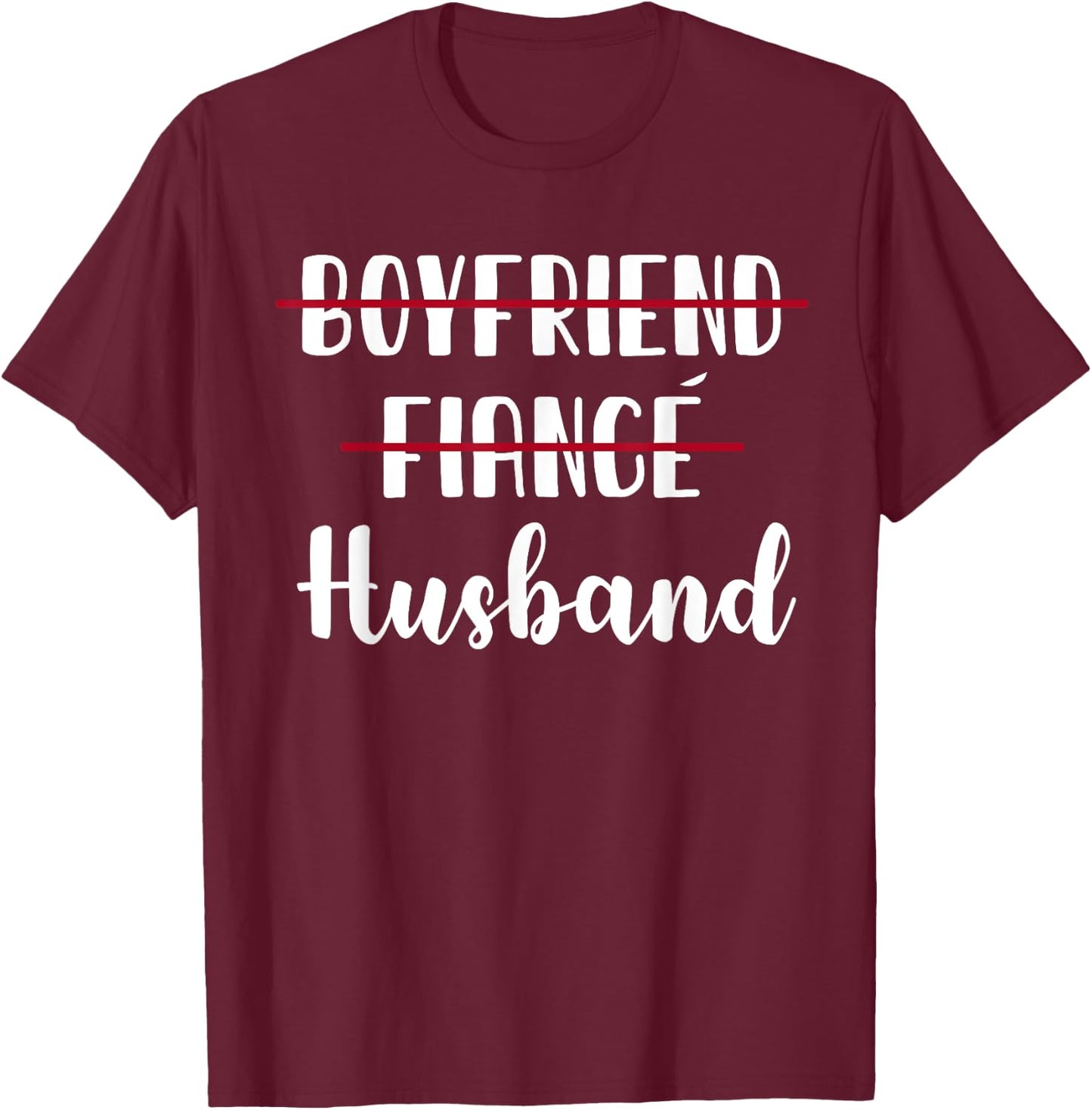 Boyfriend Fiance Husband Funny Wedding T-Shirt - T-Shirt | Maroon