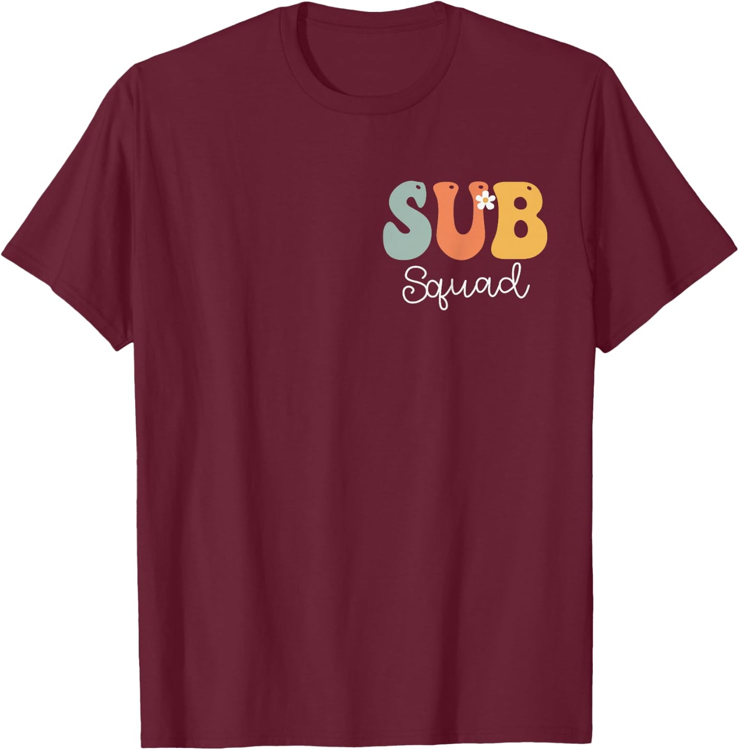 Sub Squad Groovy Vintage Women Happy First Day Of School T-Shirt - T-Shirt | Maroon