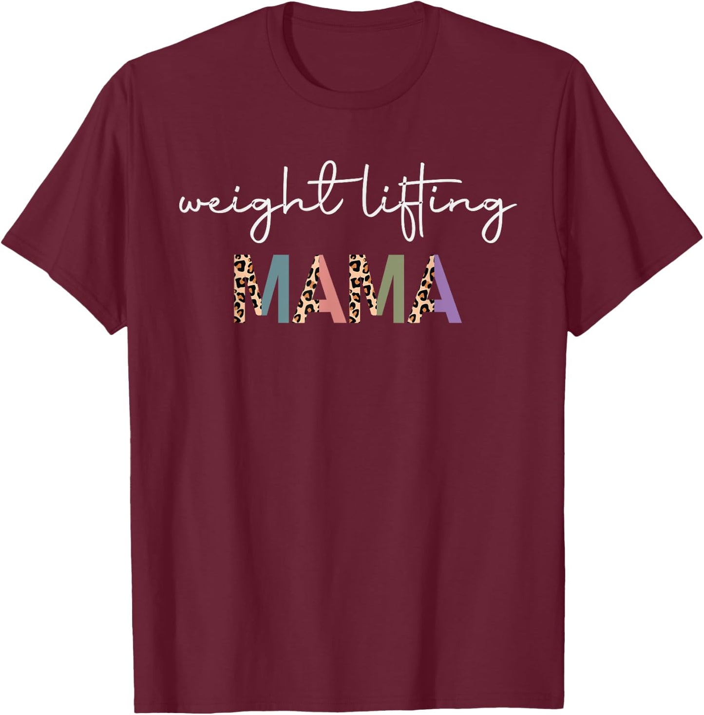 Weightlifting Mama Women Gift - Funny Weightlifter Mom T-Shirt - T-Shirt | Maroon