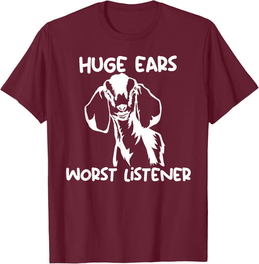 Nubians Goat Huge Ears Worst Listener T-Shirt - T-Shirt | Maroon