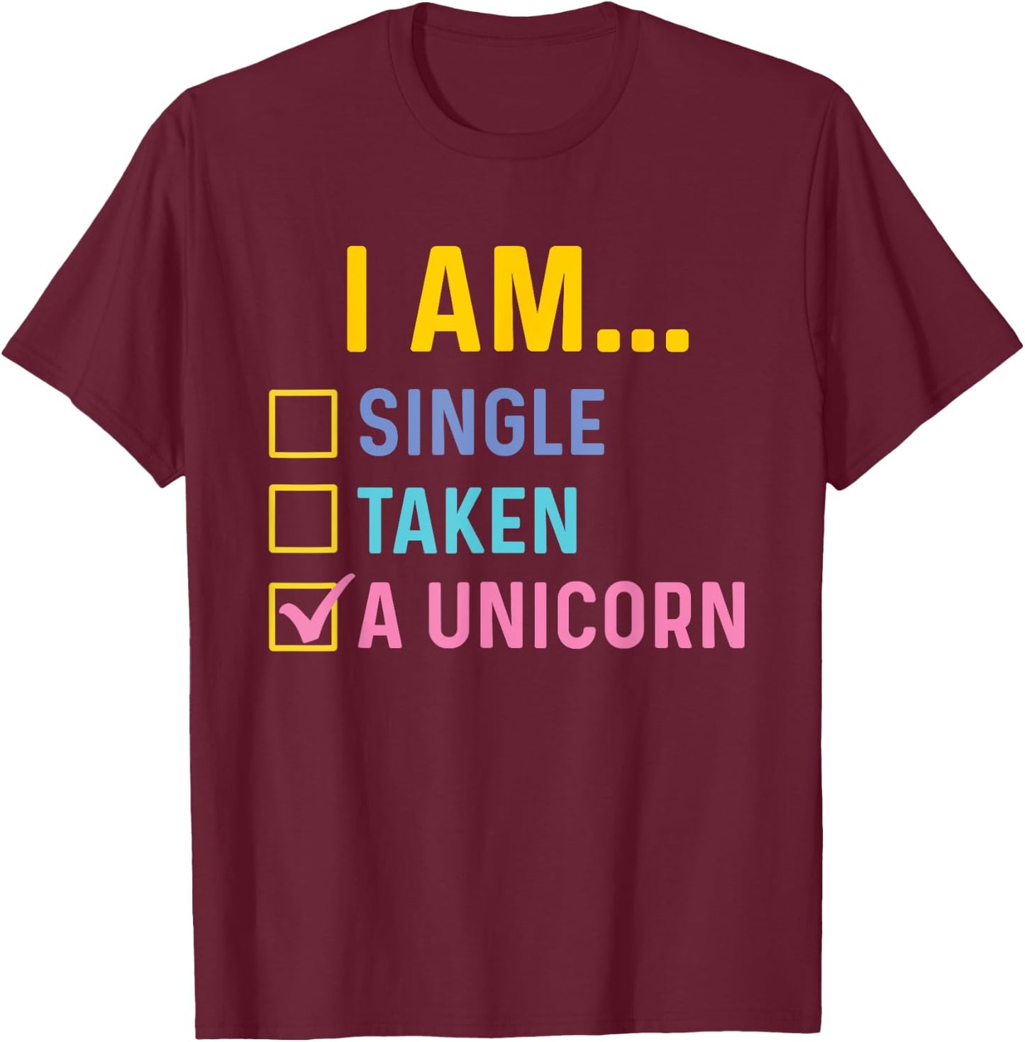 I Am A Unicorn - Mystical Creature Magical Rainbow Unicorn T-Shirt - T-Shirt | Maroon