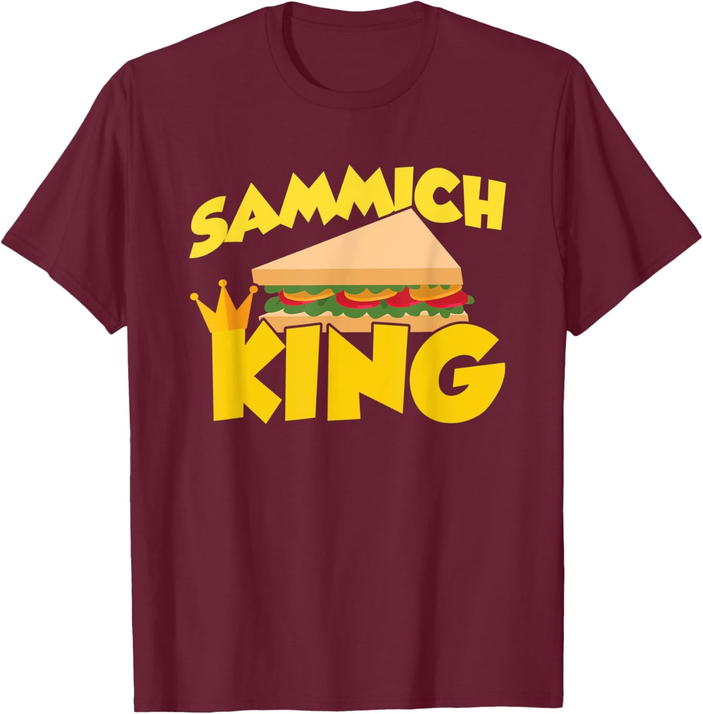 Sammich King T-Shirt - T-Shirt | Maroon