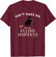 Don't Make Me Get The Flying Monkeys Funny Halloween Witch T-Shirt - T-Shirt | Maroon