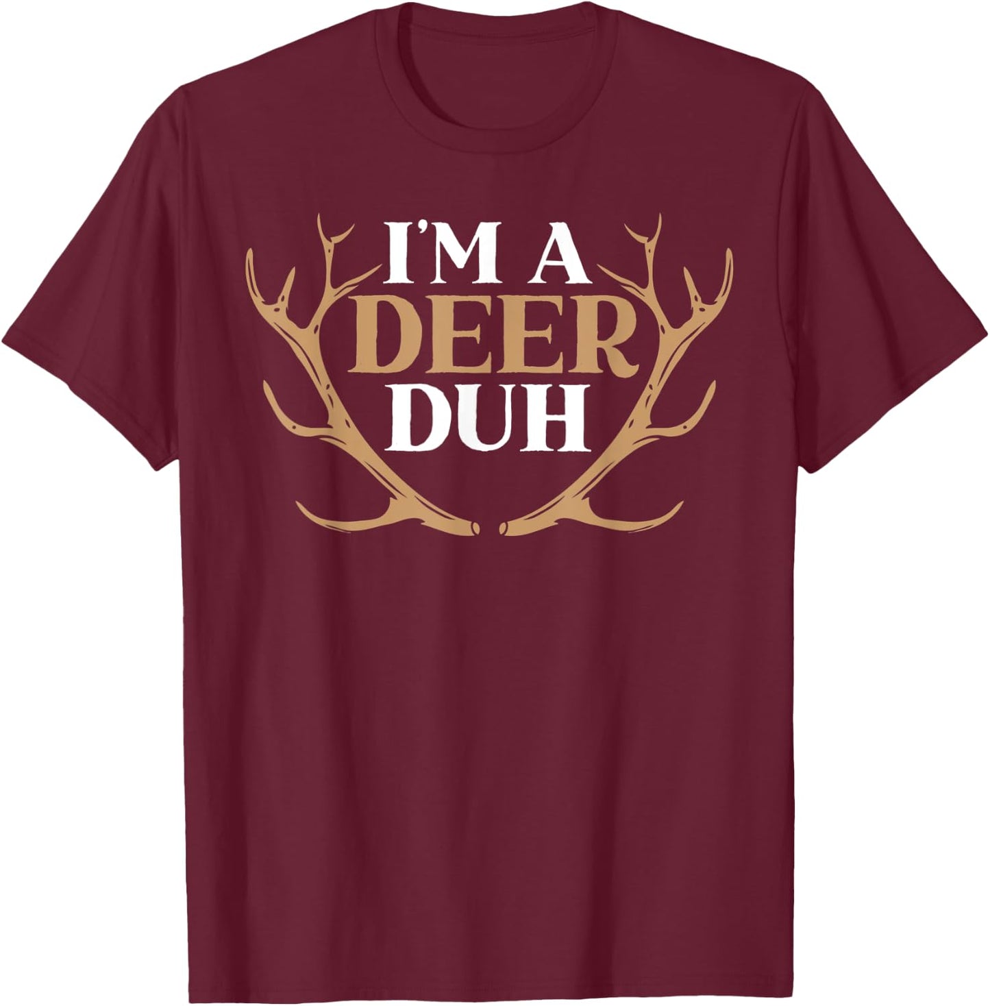 I'm a Deer Duh Halloween Easy Lazy Costume T-Shirt - T-Shirt | Maroon