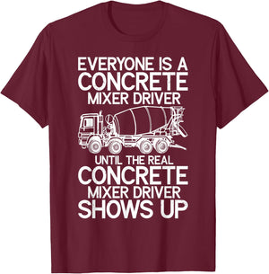 Funny Concrete Mixer Driver Cement Mixer Truck T-Shirt - T-Shirt | Maroon