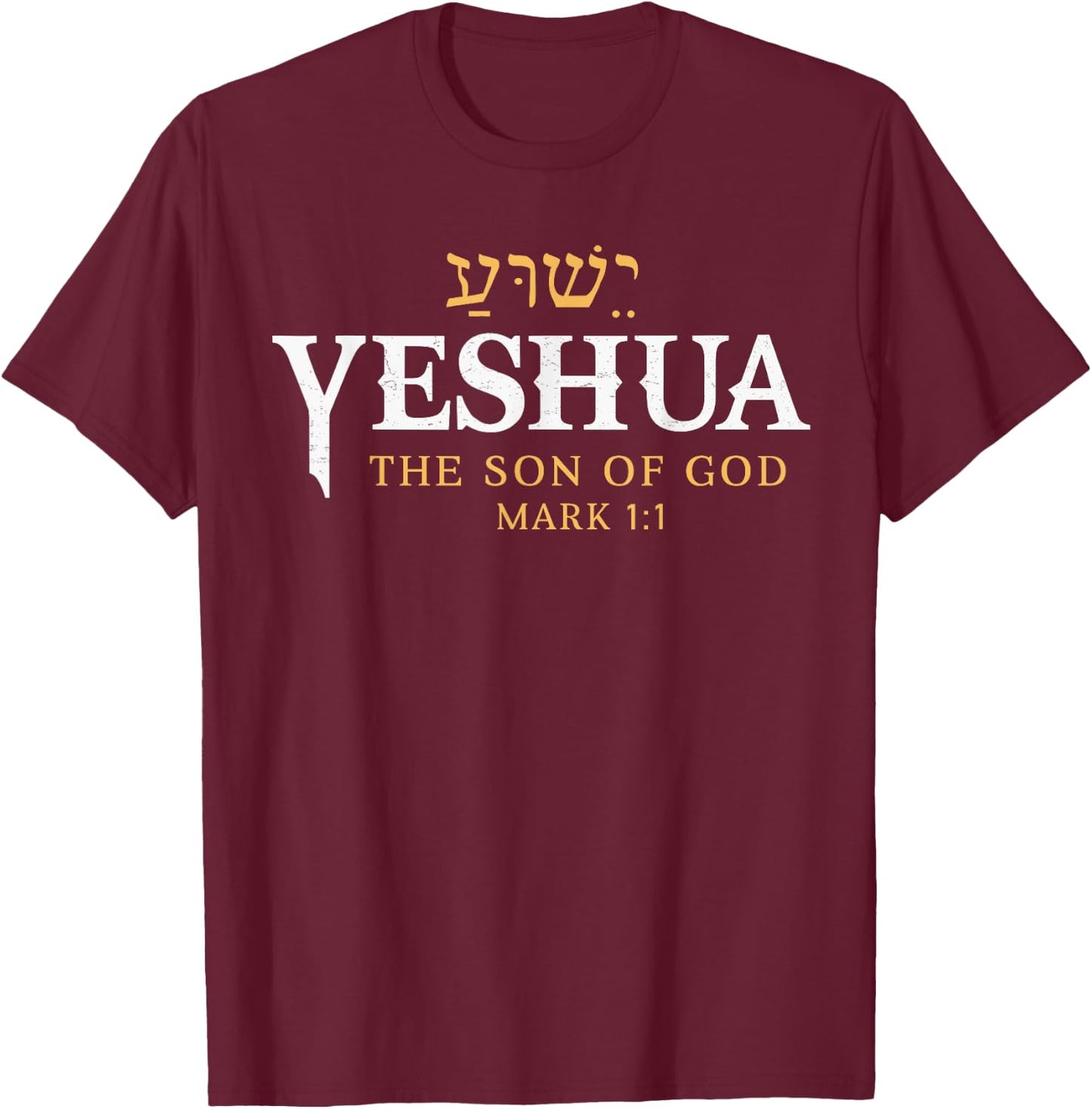 Yeshua Hebrew Name Of Jesus Son of God Christian Religious T-Shirt - T-Shirt | Maroon