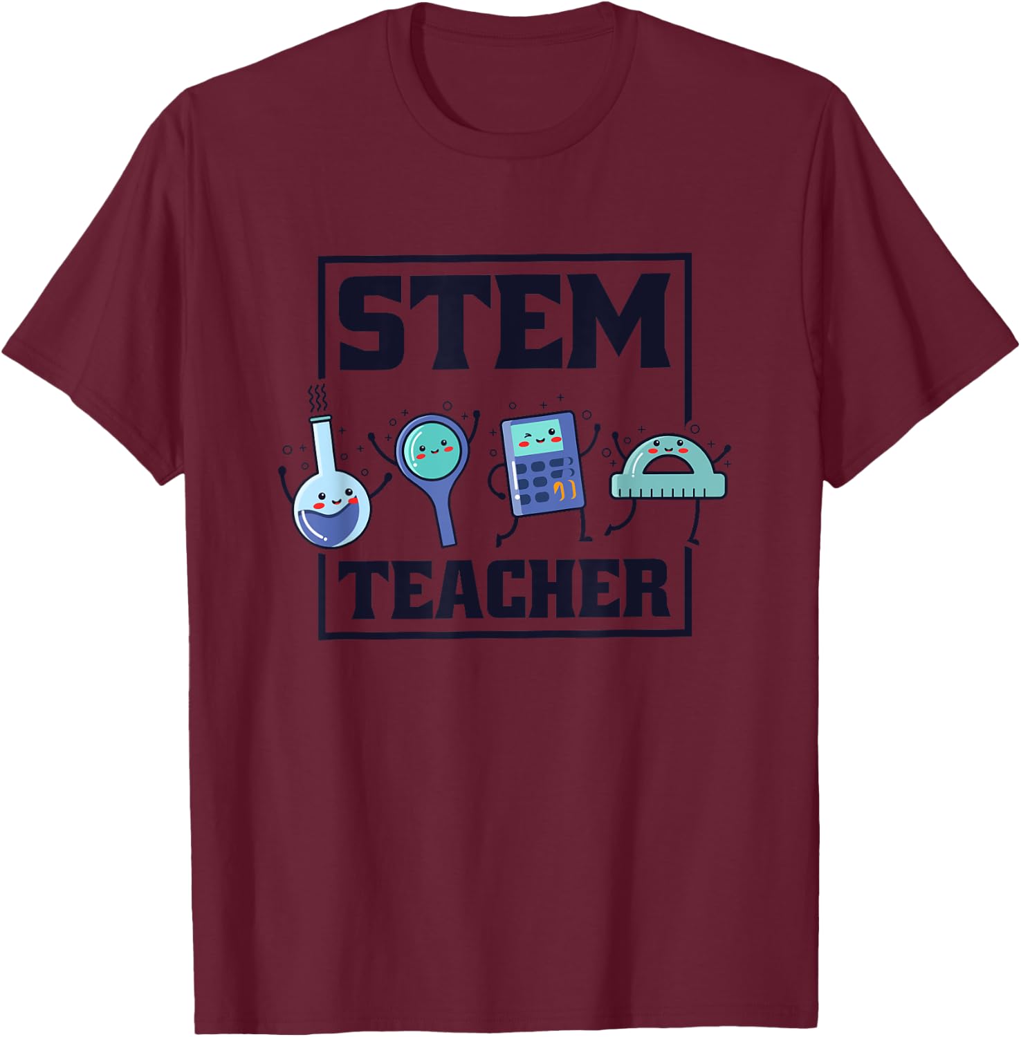 Stem Teacher, Science Technology Engineering Math Teachers Men Women T-Shirt - T-Shirt | Maroon