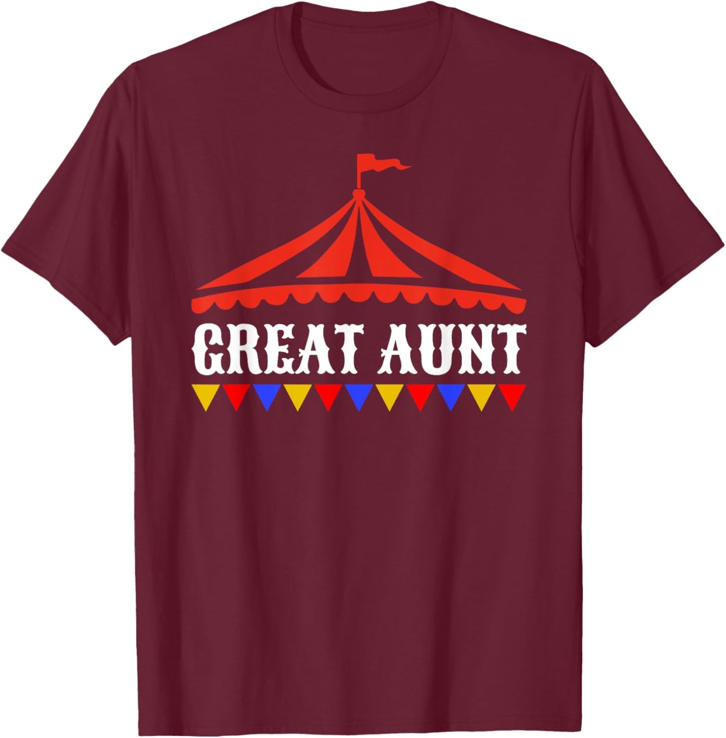Circus Great Aunt of The Birthday Boy & Girl Carnival Family T-Shirt - T-Shirt | Maroon