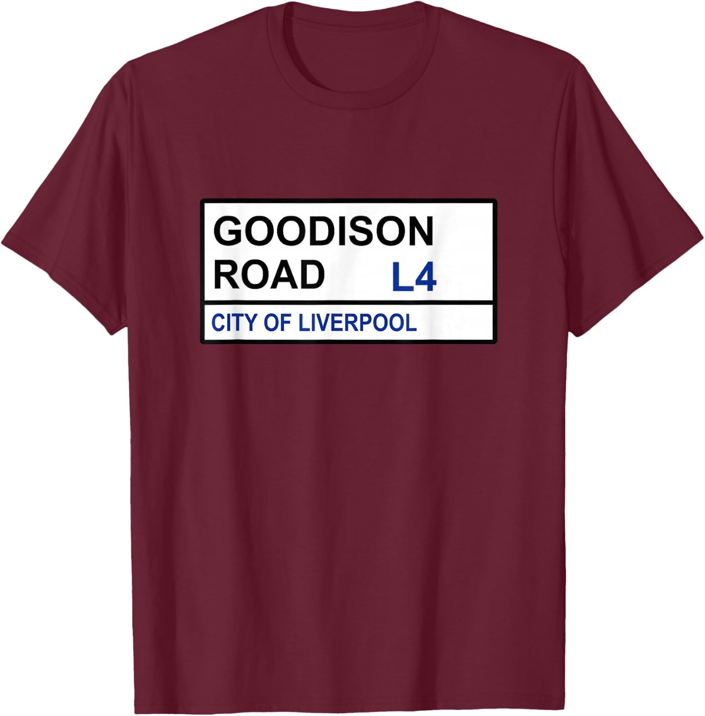 Everton Football Team Goodison Road Street Sign T-Shirt - T-Shirt | Maroon