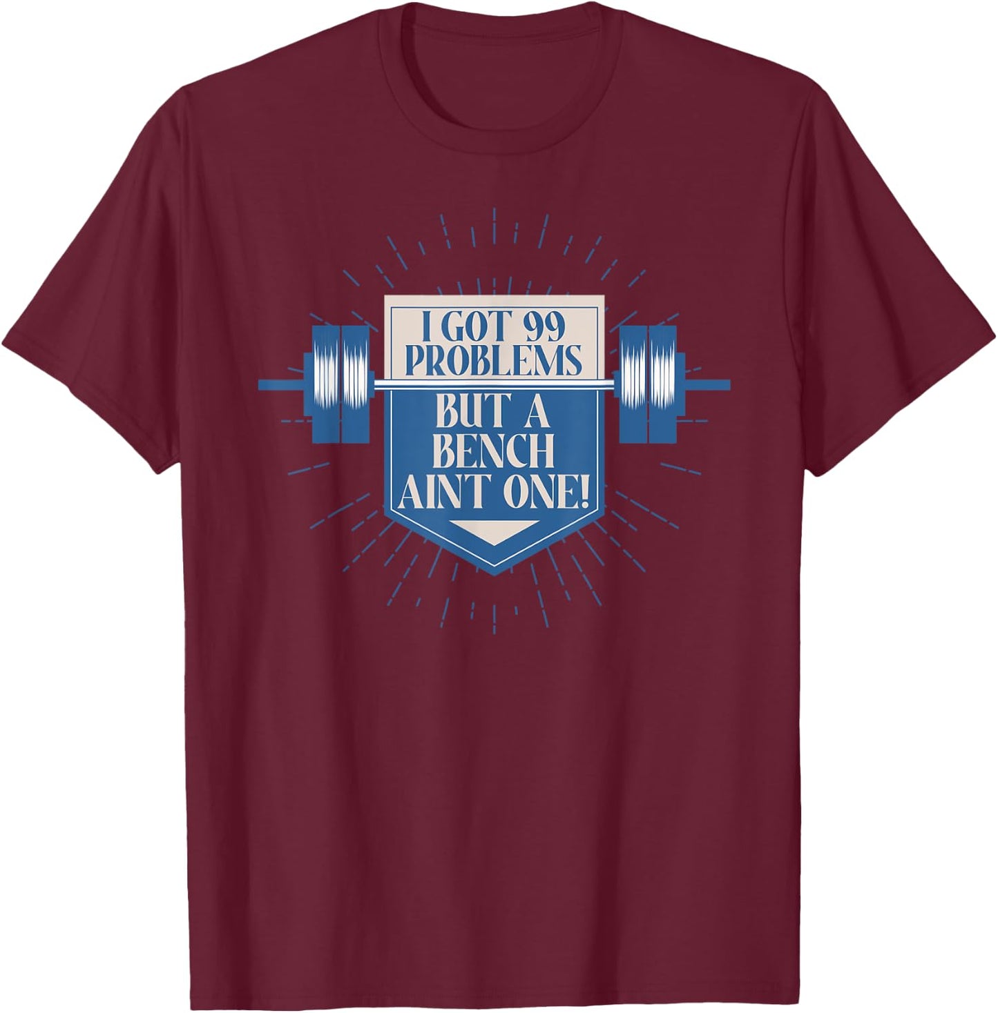 Bench Bodybuilding Powerlifting Motivation T-Shirt - T-Shirt | Maroon