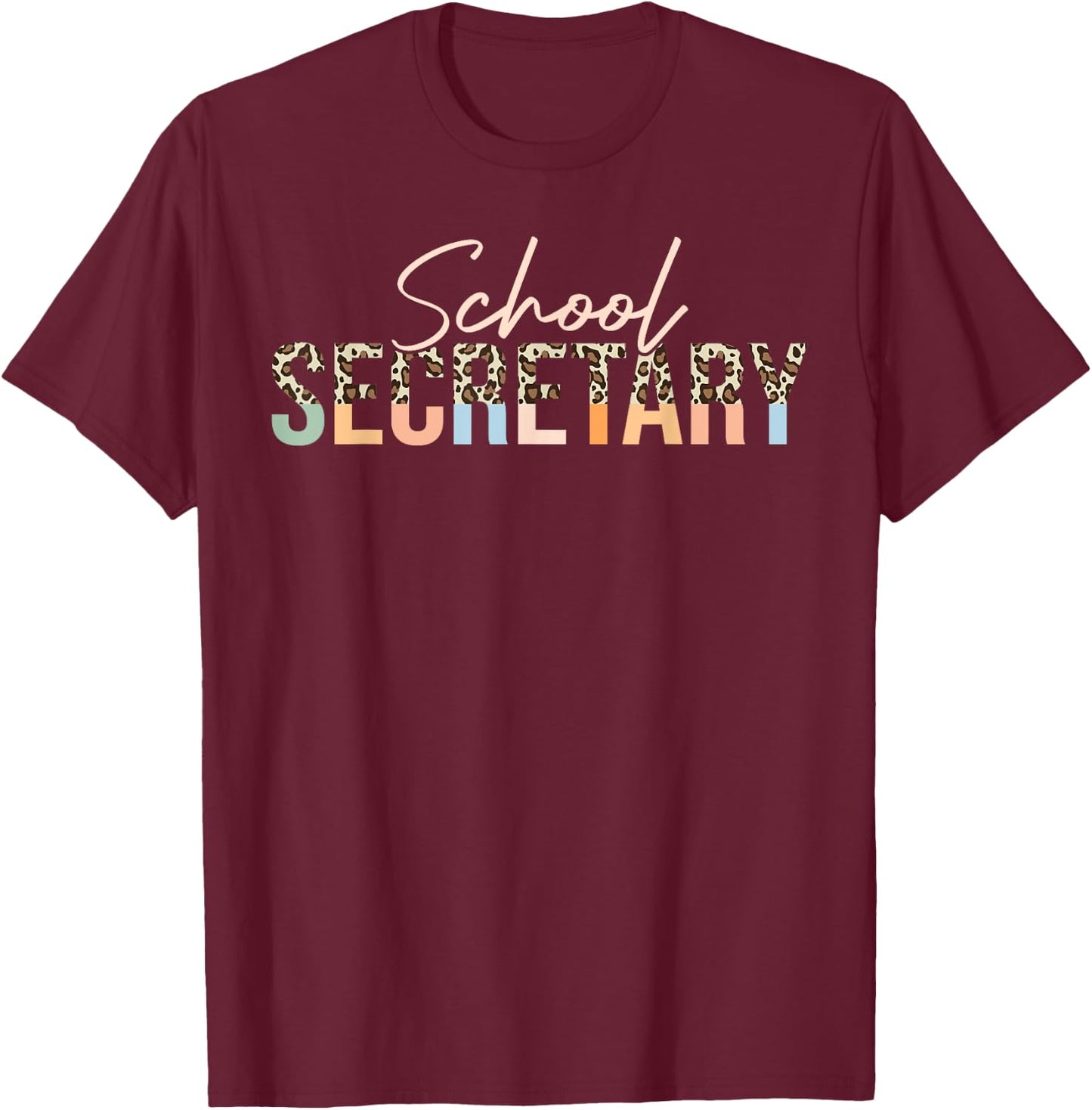 School Secretary leopard Cute School Secretary T-Shirt - T-Shirt | Maroon
