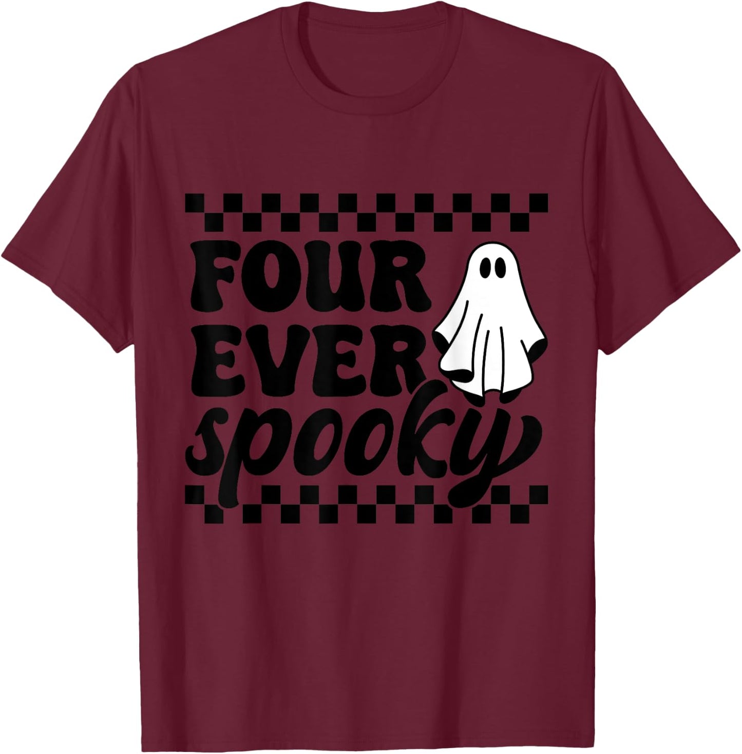 4th Fourth Birthday Four Year Old Halloween Four Ever Spooky T-Shirt - T-Shirt | Maroon