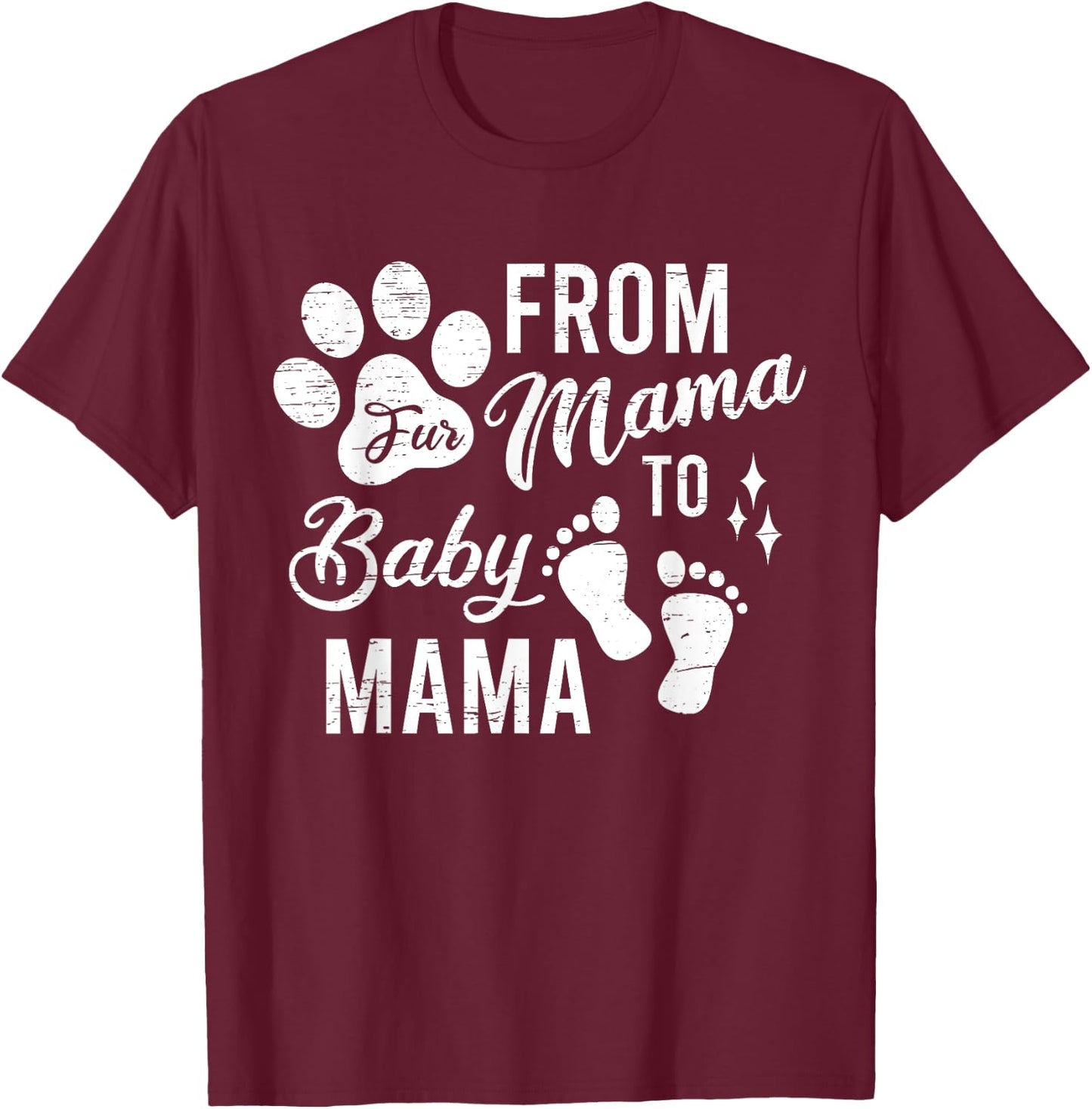 From Fur Mama To Baby Mama Baby Gender Pregnancy Reveal T-Shirt - T-Shirt | Maroon