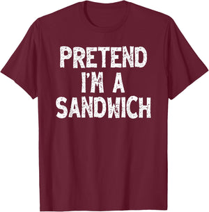 Pretend I'm a Sandwich Funny Lazy Easy Halloween Costume T-Shirt - T-Shirt | Maroon