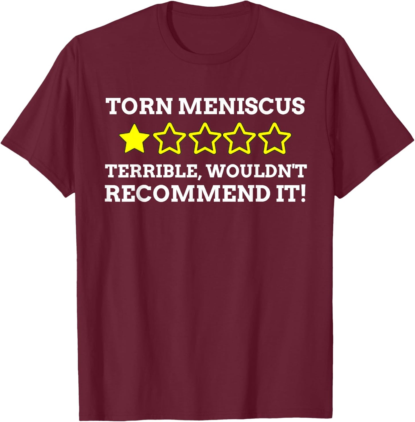 Knee Arthroscopy Gifts & Funny Torn Meniscus Surgery T-Shirt - T-Shirt | Maroon