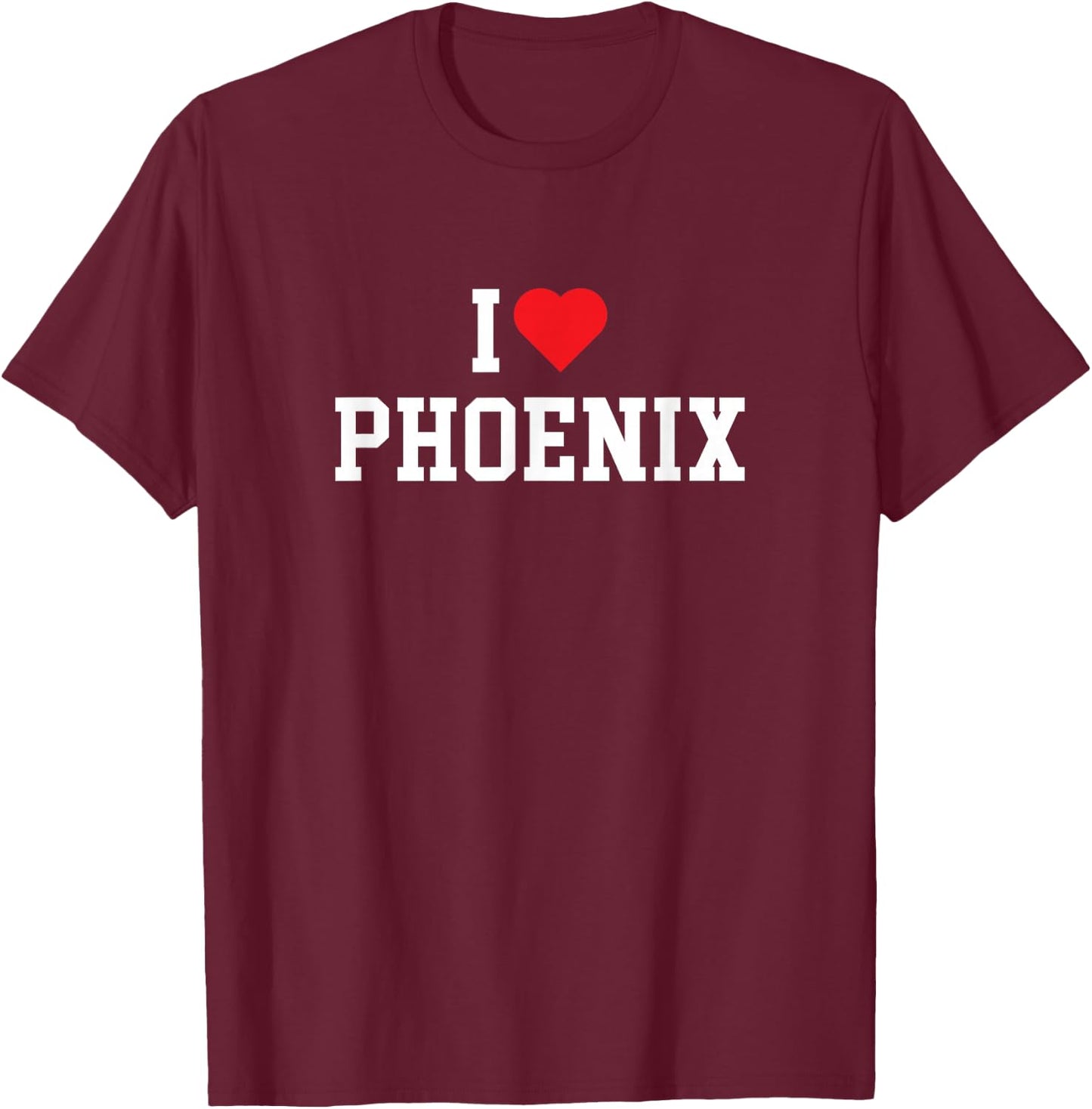 Phoenix - I Love Phoenix - Throwback Design - Classic T-Shirt - T-Shirt | Maroon