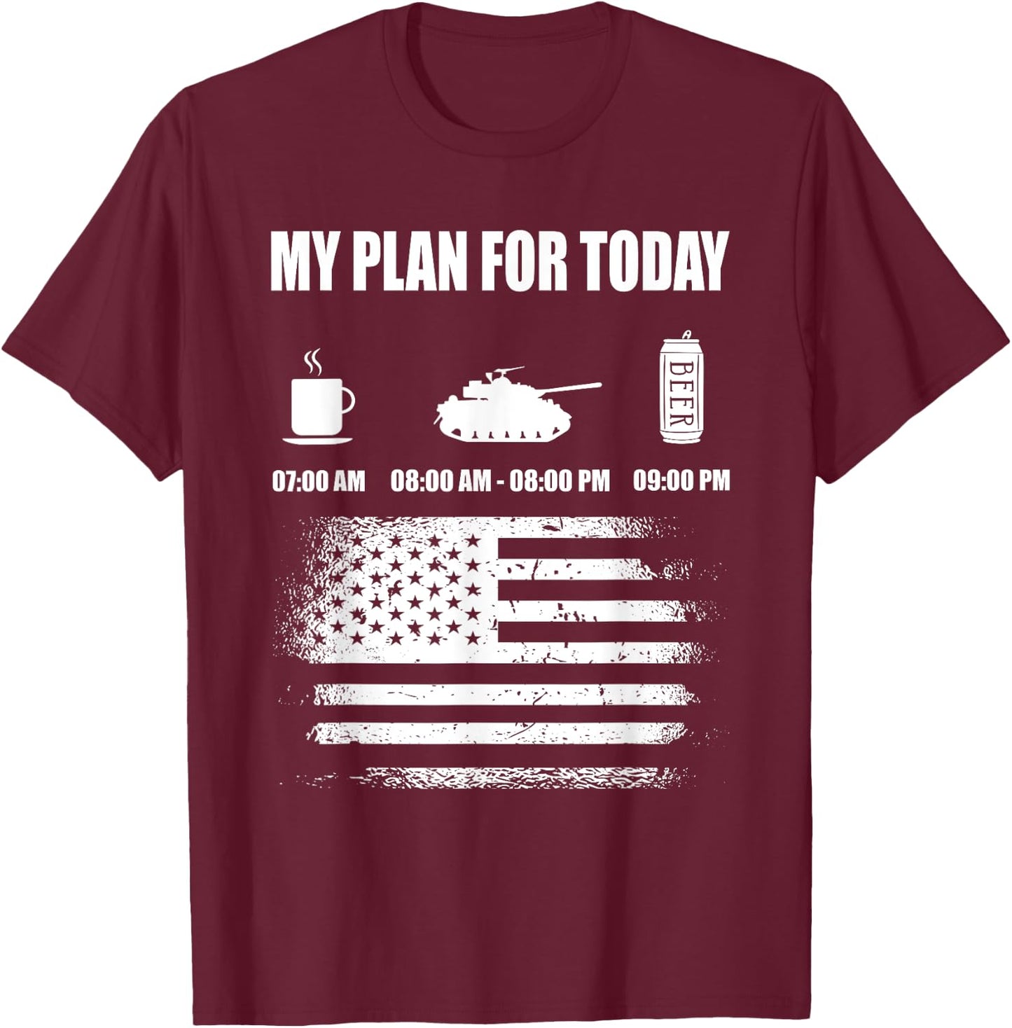 Plan For Today US Army Solider Independence Veterans Day T-Shirt - T-Shirt | Maroon