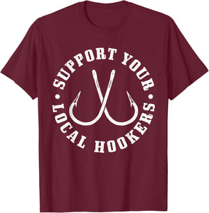 Support Your Local Hookers - Men's Black Fishing , Small, Classic Fit, Short Sleeve T-Shirt - T-Shirt | Maroon
