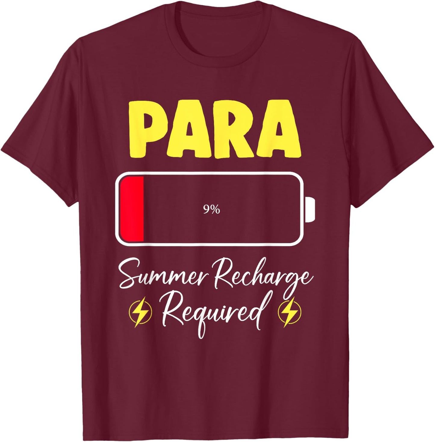 Paraprofessional Summer Recharge Required Last Day School T-Shirt - T-Shirt | Maroon