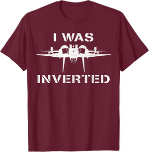I was Inverted Funny Fighter Jet Pilot Upside Down Parody T-Shirt - T-Shirt | Maroon