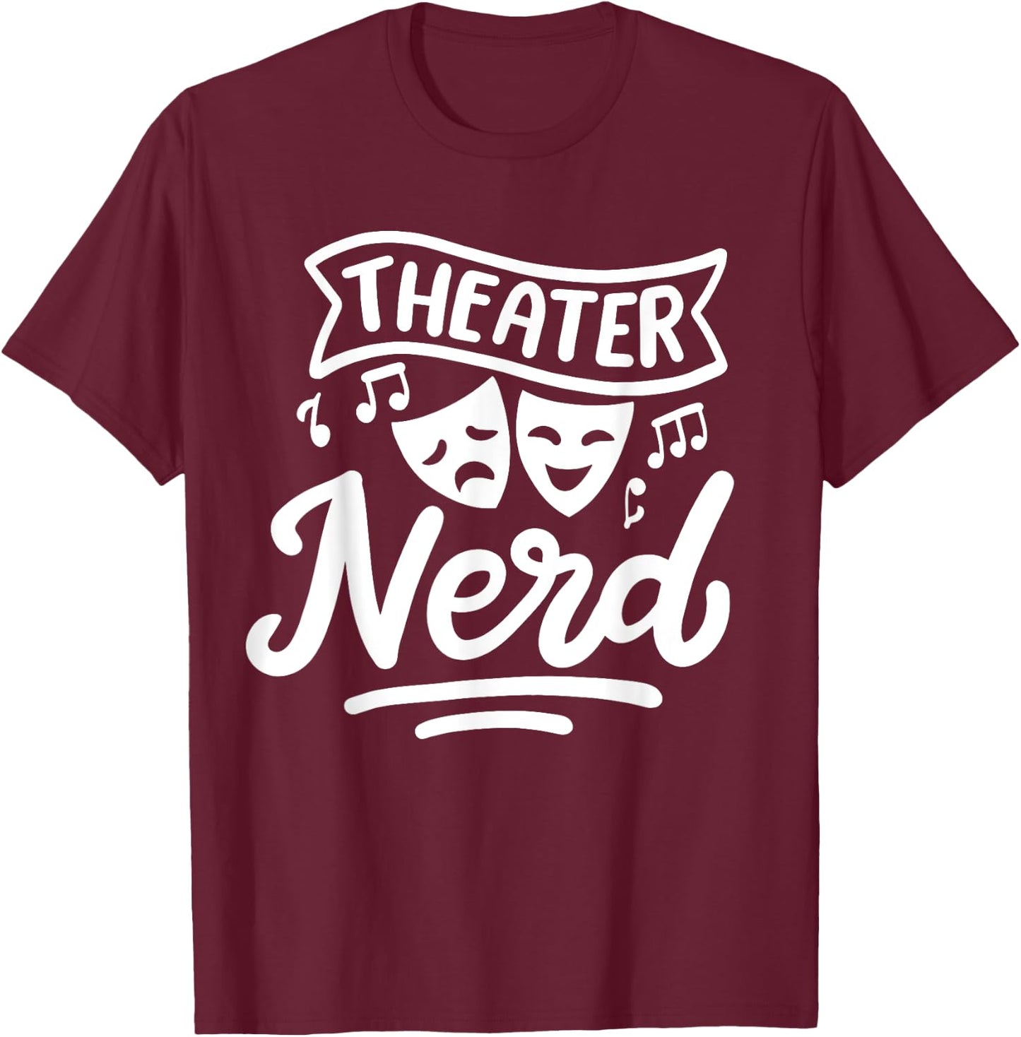 Theater Nerd T-Shirt - T-Shirt | Maroon