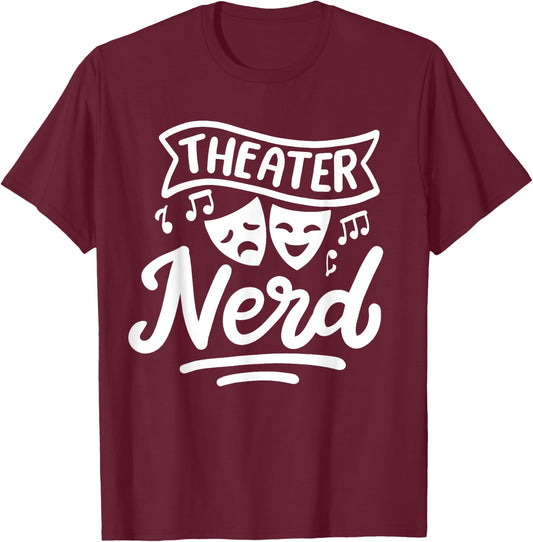 Theater Nerd T-Shirt - T-Shirt | Maroon