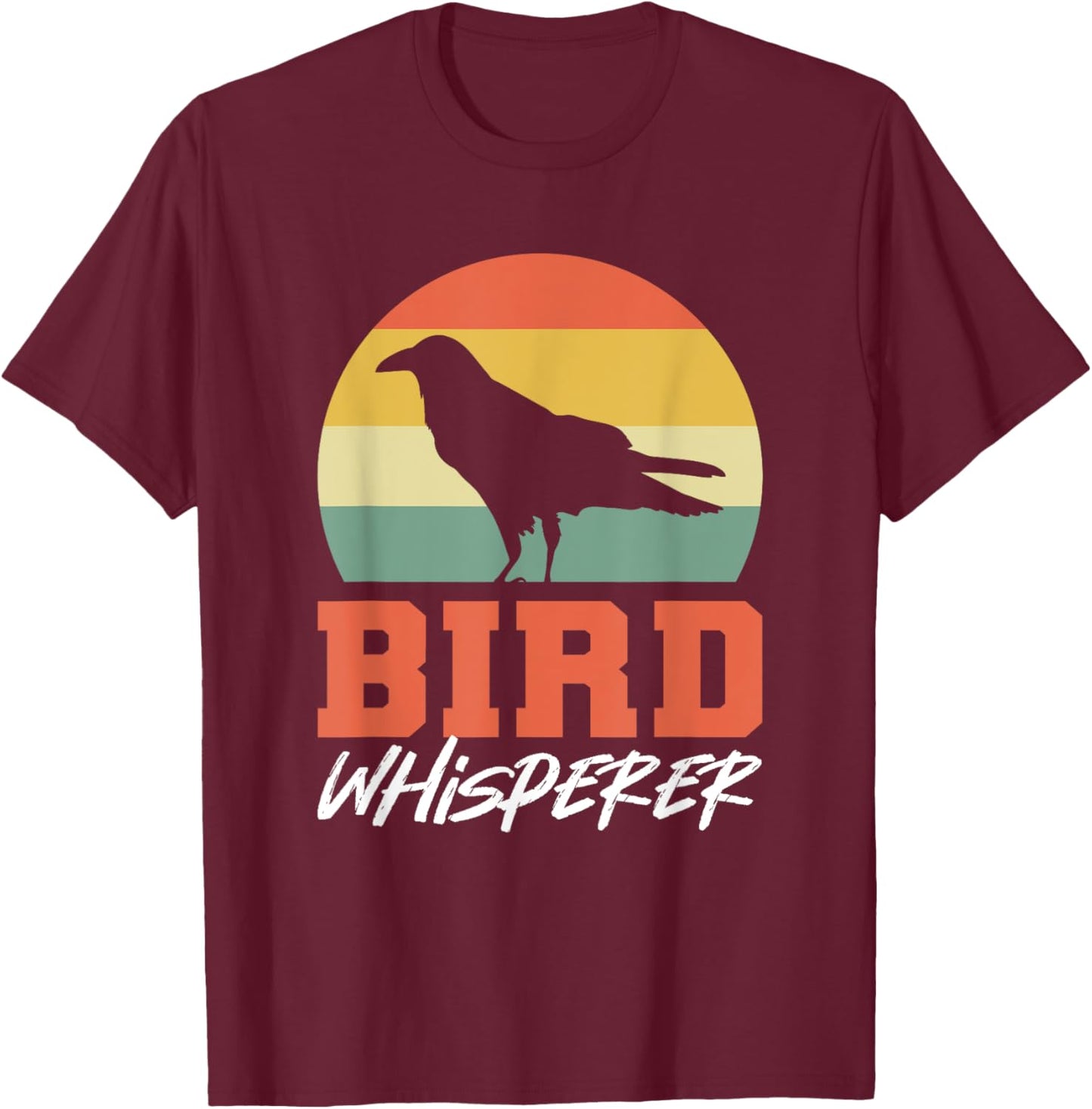 Bird Whisperer Birds Owner T-Shirt - T-Shirt | Maroon