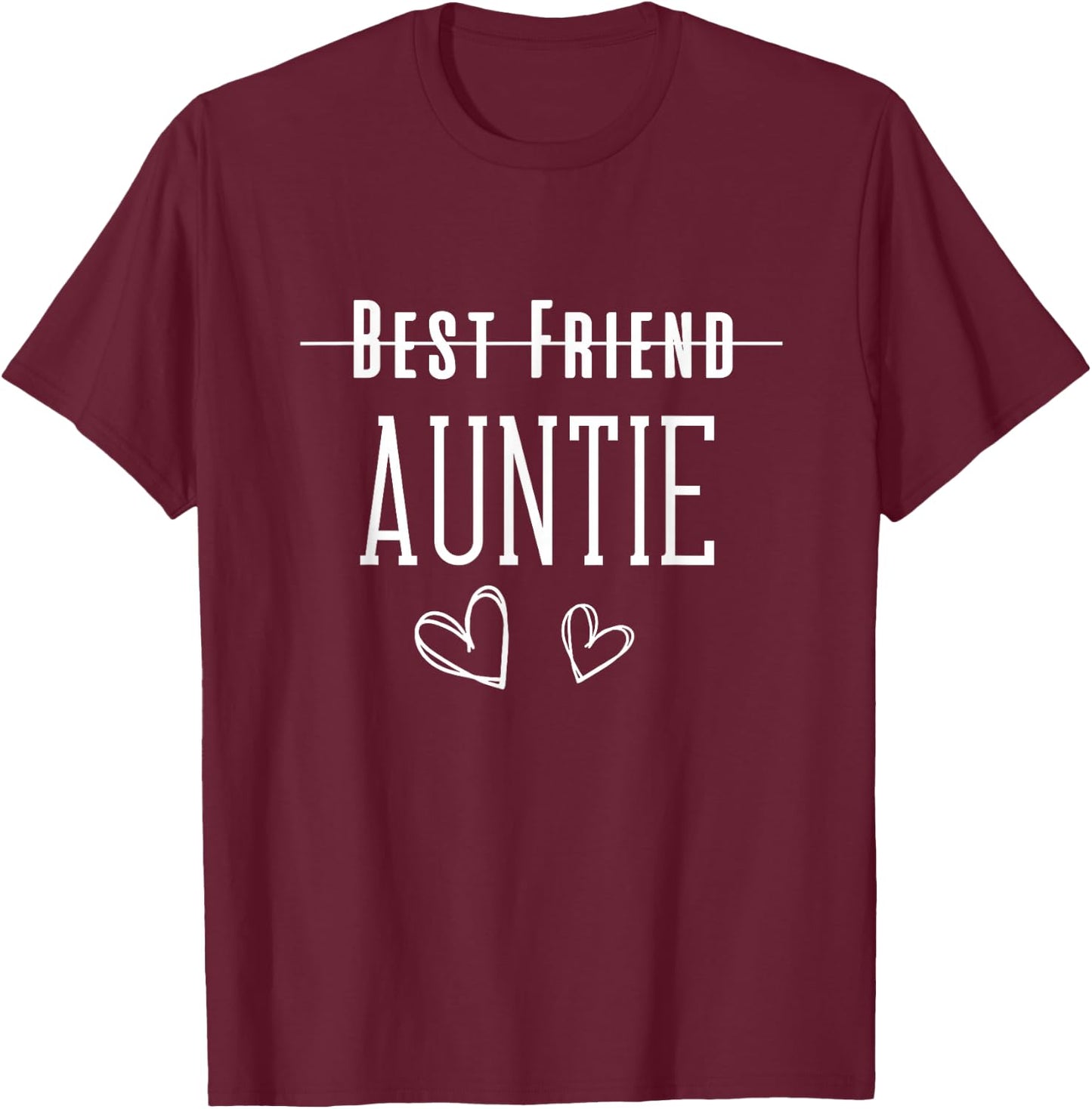 Promoted to Auntie, Best Friend Aunt , Best Friend to Auntie T-Shirt - T-Shirt | Maroon