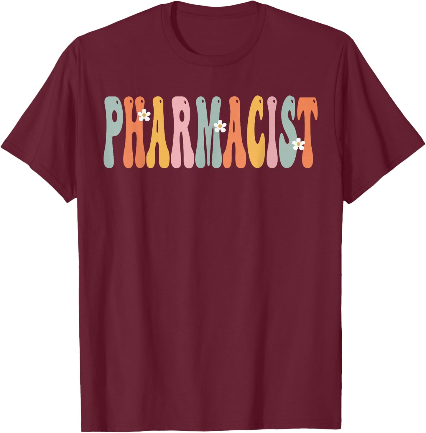 Pharmacist Week Groovy Appreciation Day For Work T-Shirt - T-Shirt | Maroon