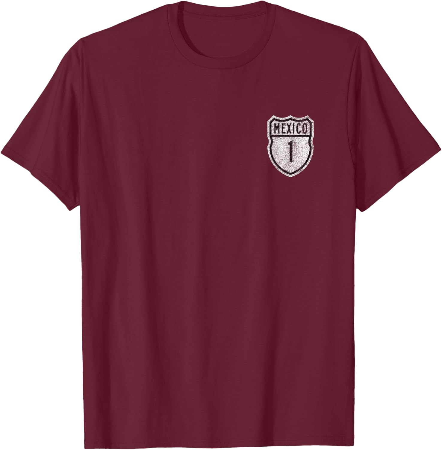Mexico Federal Highway 1 Carretera Federal 1 Road Sign Baja T-Shirt - T-Shirt | Maroon