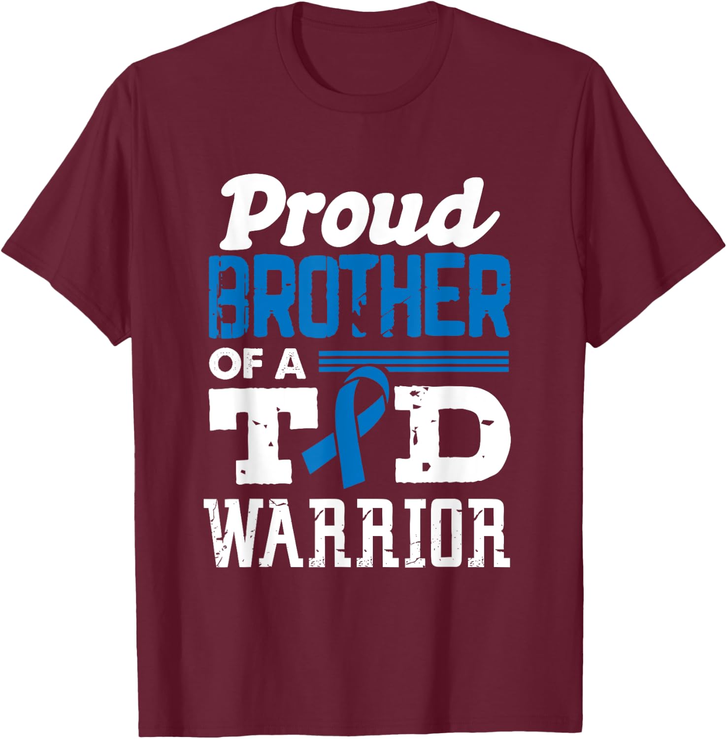 Diabetes Proud Brother Of A T1D Warrior Support Month T-Shirt - T-Shirt | Maroon