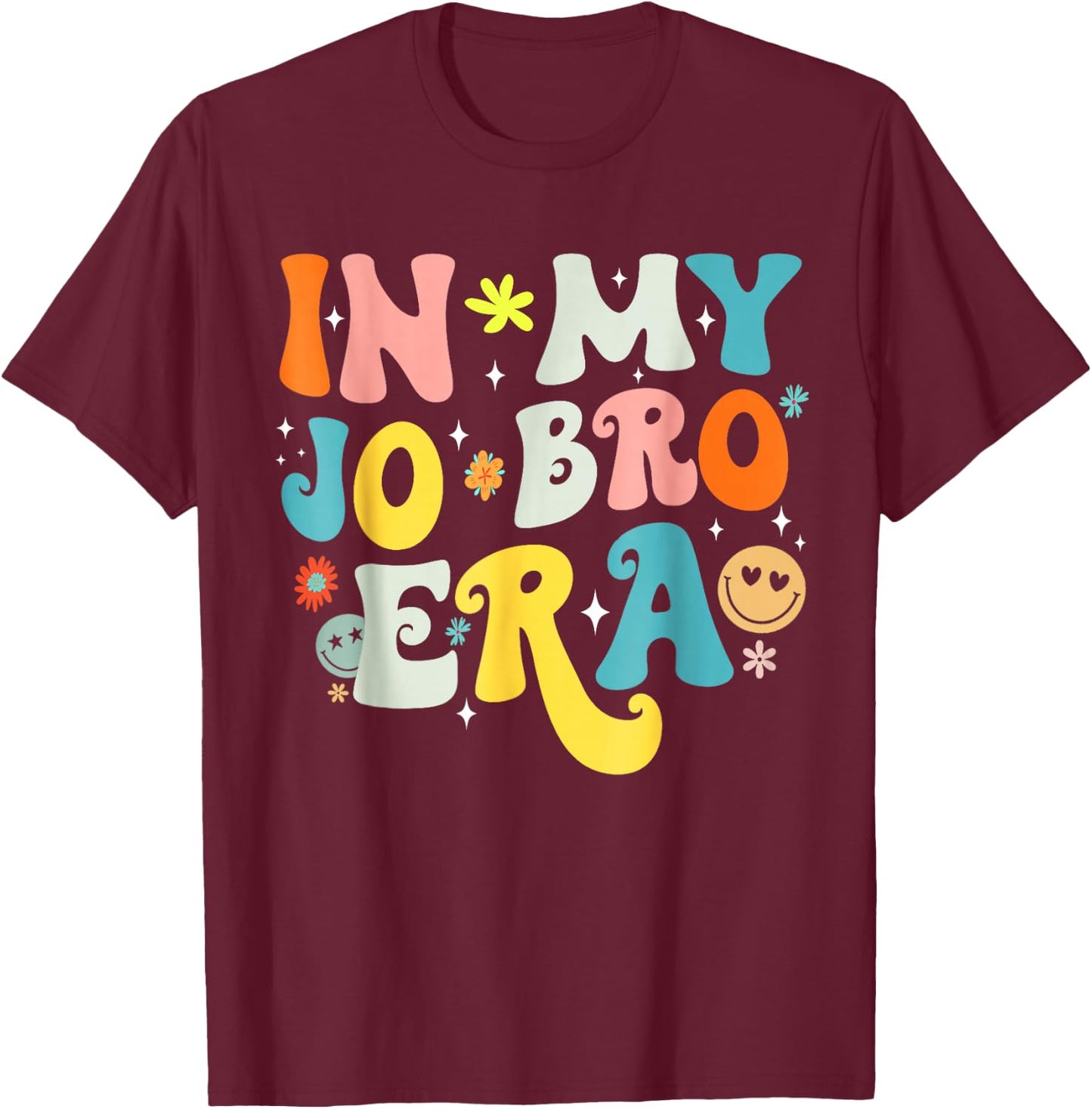 In My Jo Bro Era Funny Groovy Retro In My Job Bro Era T-Shirt - T-Shirt | Maroon