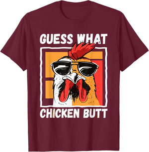 Guess What Chicken Butt Chicken Meme Chicken Mom Chicken Dad T-Shirt - T-Shirt | Maroon