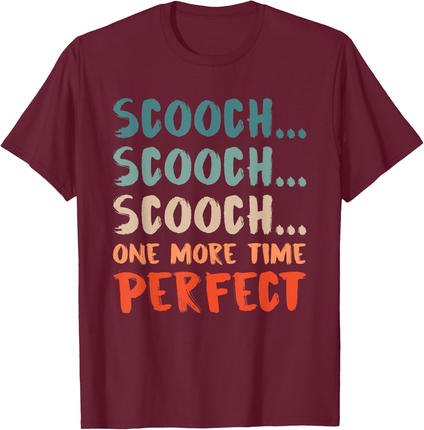 Obgyn Scooch Scooch T-Shirt - T-Shirt | Maroon