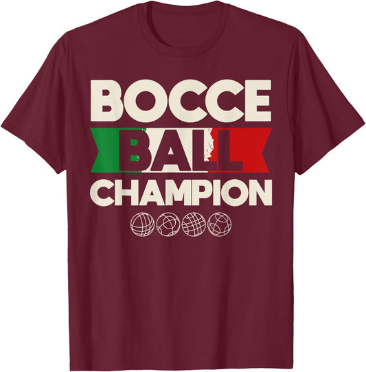 Bocce Ball Champion Bocce Lover Bocci Bocce Player T-Shirt - T-Shirt | Maroon