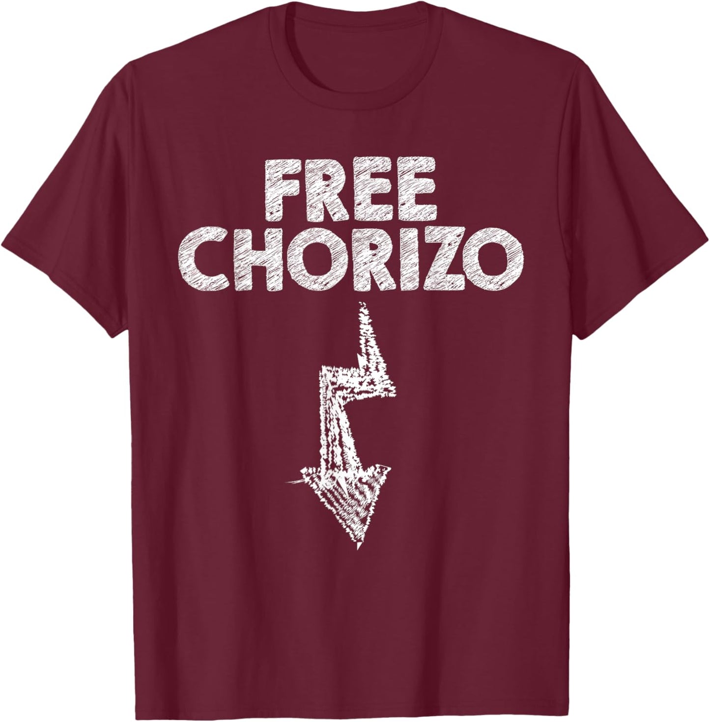 Free Chorizo Meaty Sausage Chorizo T-Shirt - T-Shirt | Maroon