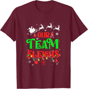 Our Team Sleighs Christmas Reindeers Santas Workers Office T-Shirt - T-Shirt | Maroon