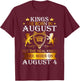 Kings Are Born On August 4th Birthday Bday Boys Kids T-Shirt - T-Shirt | Maroon