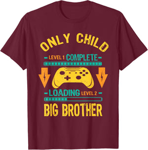 Level Only Child Ready Level Big Brother Loading T-Shirt - T-Shirt | Maroon