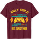 Level Only Child Ready Level Big Brother Loading T-Shirt - T-Shirt | Maroon