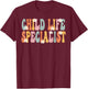 Child Life Specialist Week Groovy Appreciation Day T-Shirt - T-Shirt | Maroon