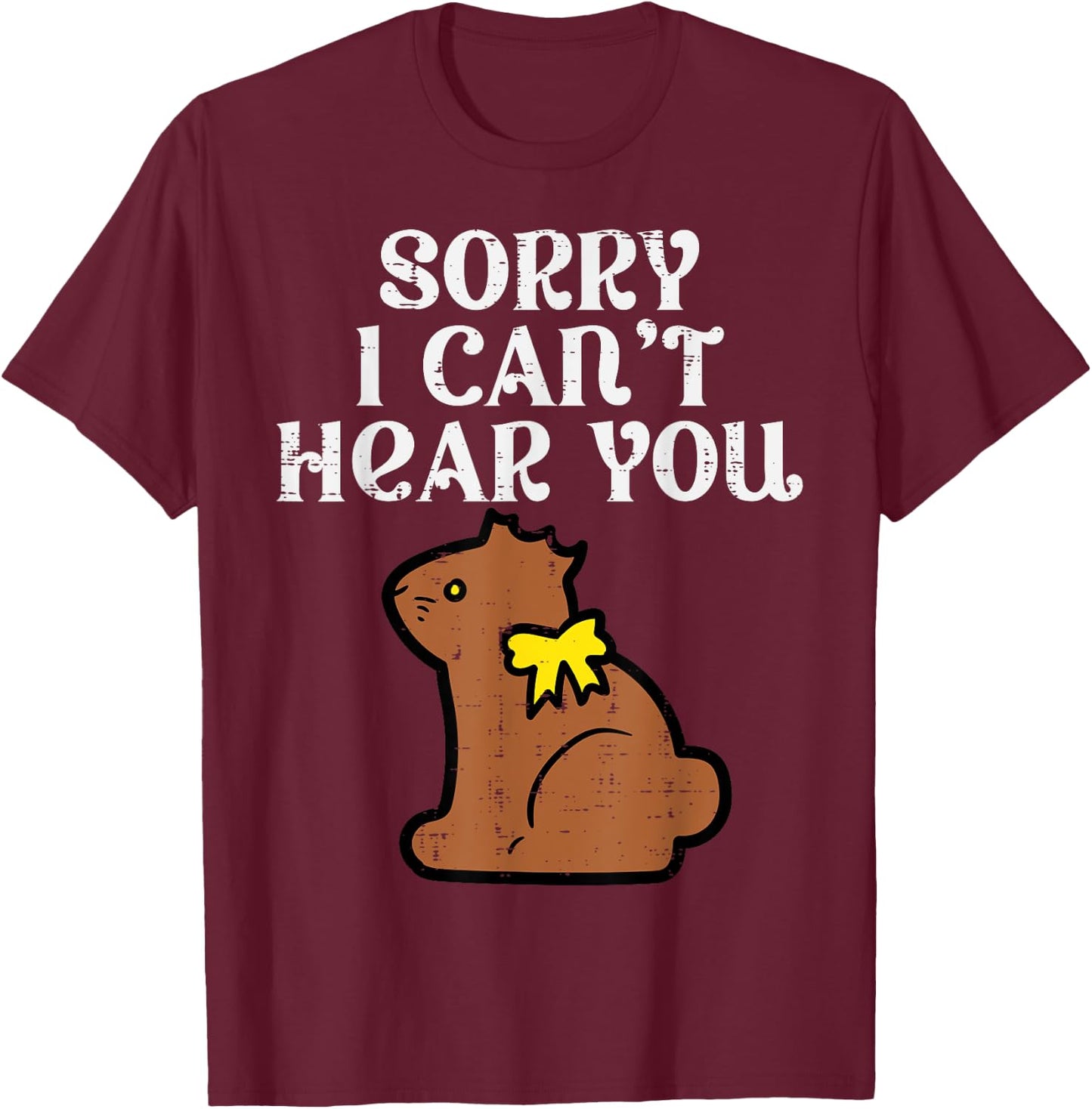 Easter Bunny Chocolate Sorry Cant Hear You Men Women Kids T-Shirt - T-Shirt | Maroon