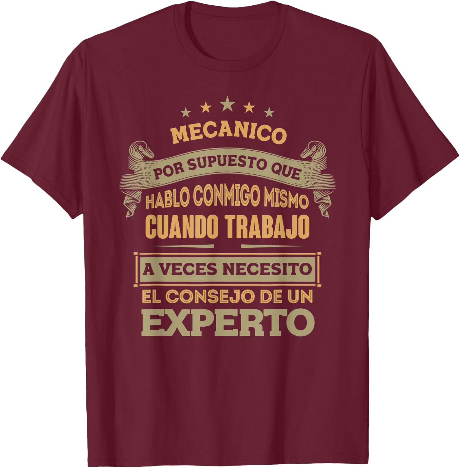 Gifts for MECANICO - Of Course Que Hablo Conme T-Shirt - T-Shirt | Maroon