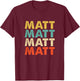 Matt Name T-Shirt - T-Shirt | Maroon