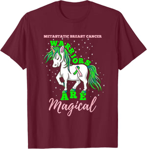 Metastatic Breast Cancer Warriors Are Magical T-Shirt - T-Shirt | Maroon