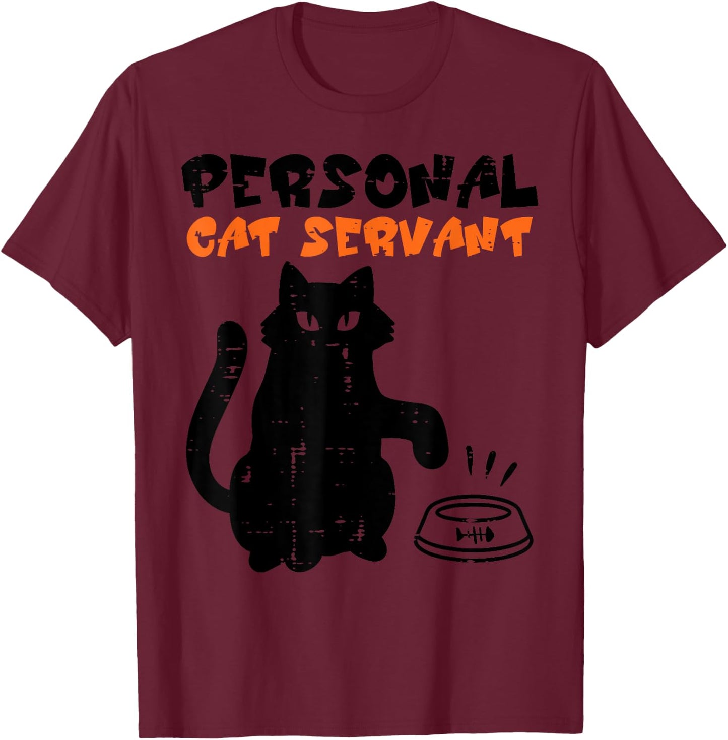 Black Cat Personal Servant Funny Fur Mom Dad Men Women Kids T-Shirt - T-Shirt | Maroon